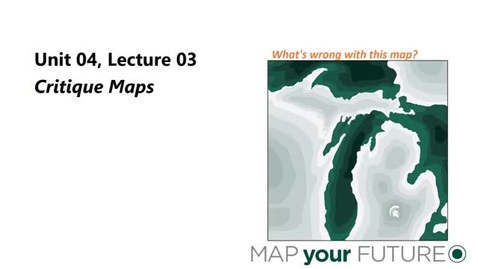 Thumbnail for GEO 325, Video Microlecture: Unit 04 (What Makes a Map Good?), Lesson 03 (Critiquing Maps)