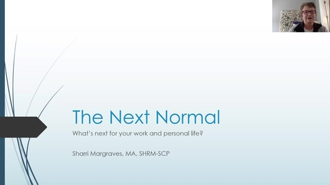 Thumbnail for entry Navigating the “Next Normal”