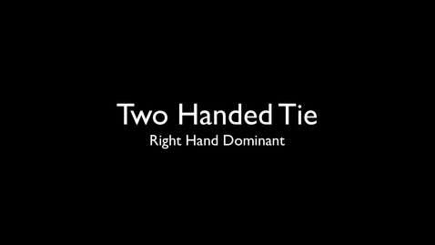 Thumbnail for Two Handed Tie RH suture
