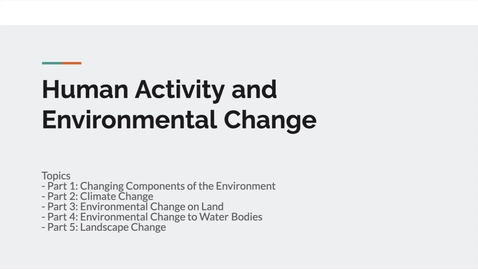 Thumbnail for entry GEO151: Introduction to Human Activity and Environmental Change