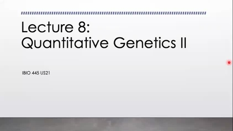 Thumbnail for entry Lecture 8_Quant genetics II_Week 4