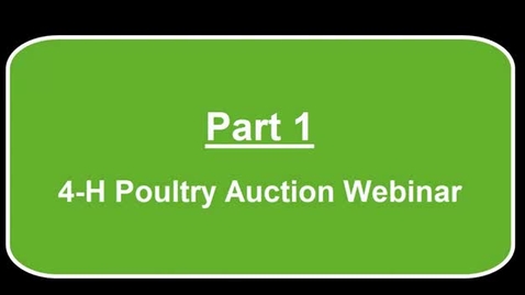Thumbnail for entry MSUE-4-H-Poultry-Auction-Webinar-Recording-6-10-15