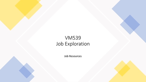 Thumbnail for entry VM 539-Job Exploration