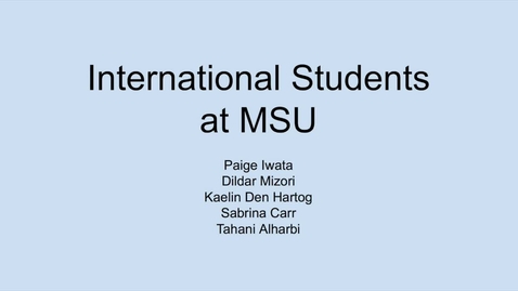 Thumbnail for entry International Students at MSU