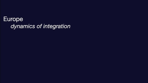 Thumbnail for entry GEO204: Europe: Dynamics of Integration