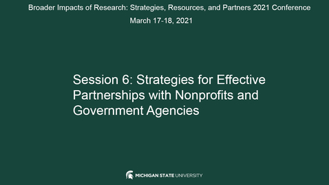 Thumbnail for entry SESSION 6: STRATEGIES FOR EFFECTIVE PARTNERSHIPS WITH NONPROFITS AND GOVERNMENT AGENCIES