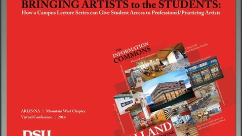 Thumbnail for entry Bringing Artists to the Students: How a Campus Lecture Series can Give Student Access to Professional/Practicing Artists