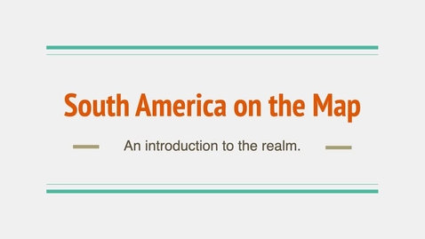 Thumbnail for entry GEO204: South America on the Map