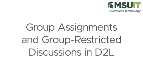 Thumbnail for Group Assignments and Group-Restricted Discussions in D2L