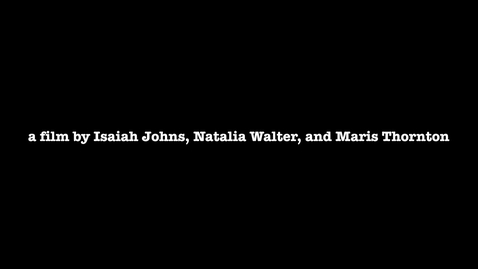 Thumbnail for entry Isaiah, Maris, Natalia Participatory Documentary