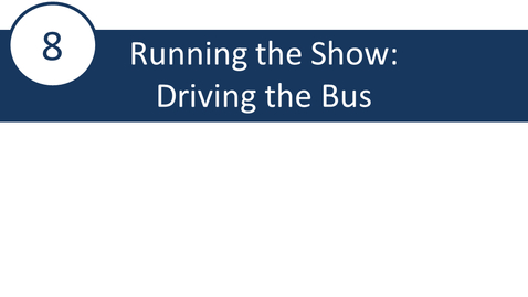 Thumbnail for entry 8- Running the Show: Driving the Bus (Daily Actions)