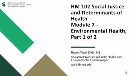 Thumbnail for PH102 Module 7 - Environmental Health, Part 1 of 2, TAKE II