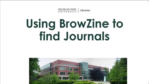Thumbnail for Using BrowZine to find Journals