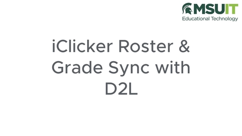 Thumbnail for iClicker Roster &amp; Grade Sync with D2L
