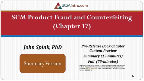 Thumbnail for SCM Product Fraud and Counterfeiting guest lecture, John Spink, 2021 (BSCM BSCM1 ISCM ch17 PfC v10 Short Sendppt take1 edit1)
