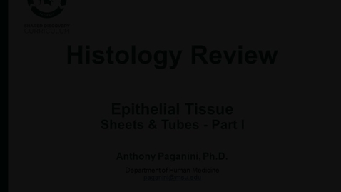 Thumbnail for entry HistologyReviewEpithelialST-P1-Paganini Feb2020