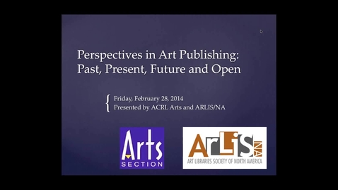 Thumbnail for entry Perspectives on Art Publishing: Past, Present, Future and Open