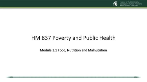 Thumbnail for HM 837 Module 3.1 Food, Nutrition and Malnutrition