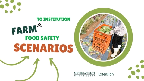 Thumbnail for entry On Farm Produce Safety Scenarios