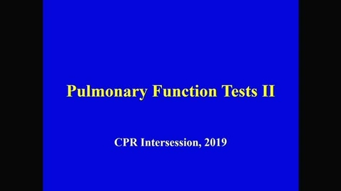 Thumbnail for entry Pulmonary Function Test II (Dr. Bruce Uhal)