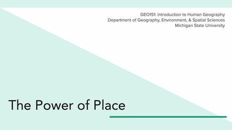 Thumbnail for entry GEO151: Introduction to The Power of Place