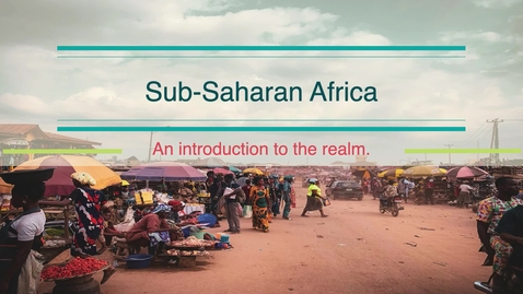 Thumbnail for GEO204: Sub Saharan Africa: An Introduction to the Realm
