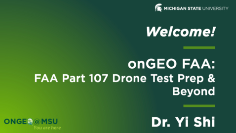 Thumbnail for entry Welcome message to onGEO-FAA: FAA Part 107 Drone Test Prep &amp; Beyond