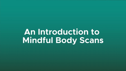 Thumbnail for An Introduction to Mindful Body Scans | MSU Extension Mindfulness for Better Living
