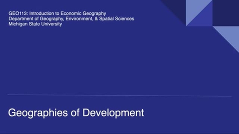Thumbnail for GEO113: Geographies of Development