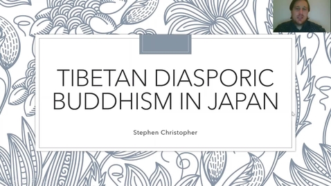 Thumbnail for entry Tibetan Diasporic Buddhism in Japan