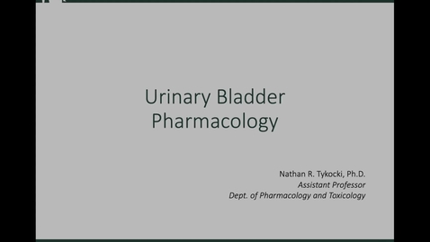 Thumbnail for entry VM568-Urinary Bladder Pharmacology-Tykocki