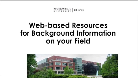 Thumbnail for entry Web-based Resources for Background Information on your Field