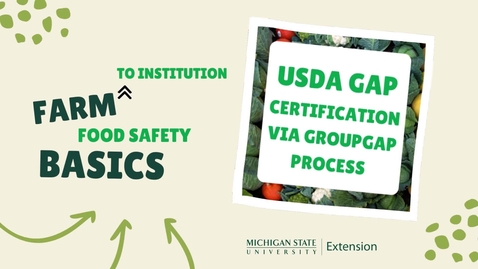 Thumbnail for entry USDA GAP Certification via Group GAP- Farm to Institution Food Safety Basics