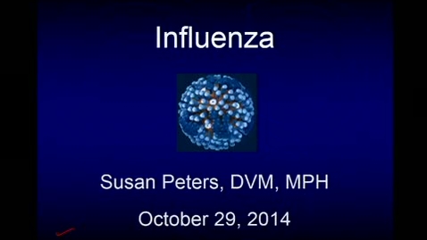 Thumbnail for entry 10-29-2014-Influenza-Peter