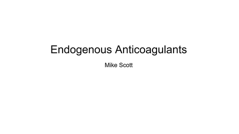 Thumbnail for entry VM 523-Endogenous Anticoagulants