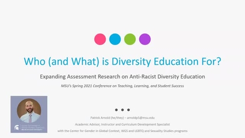 Thumbnail for entry Who (and What) is Diversity Education For? (Patrick Arnold, Spring Teaching Conference)