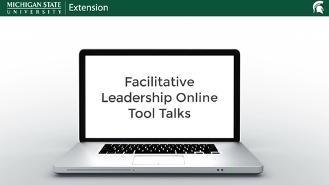 Thumbnail for entry Facilitative Leadership Online Tool Talks Intro