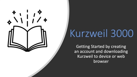 Thumbnail for entry Getting Started with Kurzweil 3000