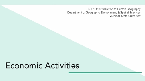 Thumbnail for GEO151: Introduction to Economic Activities