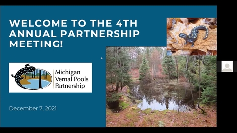 Thumbnail for entry Michigan Vernal Pools Partnership - 4th Annual Meeting_2021Dec7
