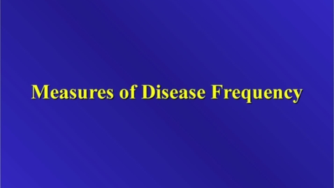 Thumbnail for HM803 Measures of Disease Frequency
