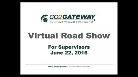 Thumbnail for entry Virtual Road Show for Supervisors