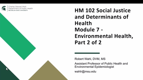 Thumbnail for entry PH 102 Module 7 - Environmental Health, Part 2 of 2