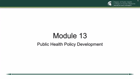 Thumbnail for Module 13 Lecture Public Health Policy Development