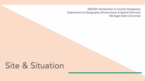 Thumbnail for GEO151: Site &amp; Situation