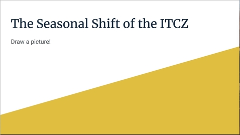 Thumbnail for entry GEO206: The Seasonal Shift of the ITCZ