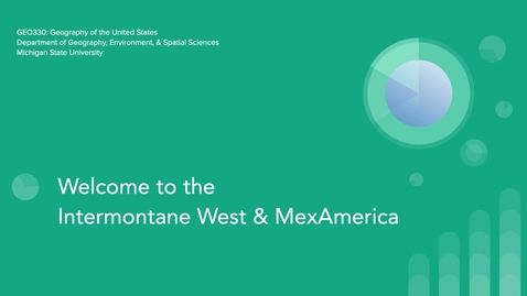 Thumbnail for GEO330: Introduction to the Intermontane West &amp; MexAmerica