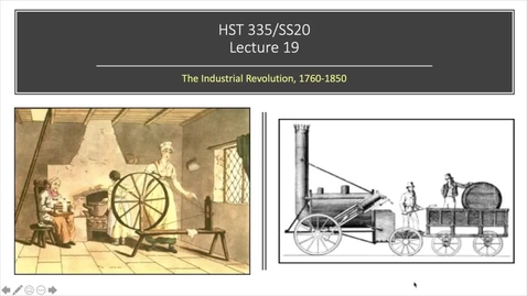 Thumbnail for entry Lecture 19: Industrial Revolution