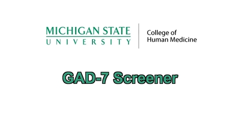 Thumbnail for entry GAD-7 Generalized Anxiety Disorder Screener
