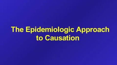 Thumbnail for entry HM803 Epidemiologic Approach to Causation